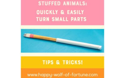 Easily turn small parts of stuffed animals: The turning trick!