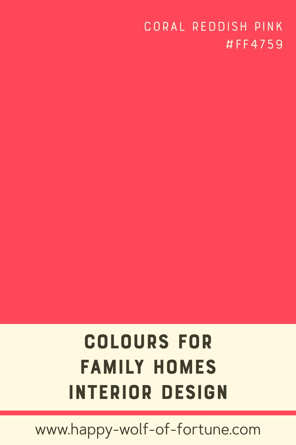 Colours-for-family-homes-interior-design---coral-reddish-pink-ff4759---colour-field-with-name-and-hexcode Swatch with colour for family homes interior design showing a coral reddish pink