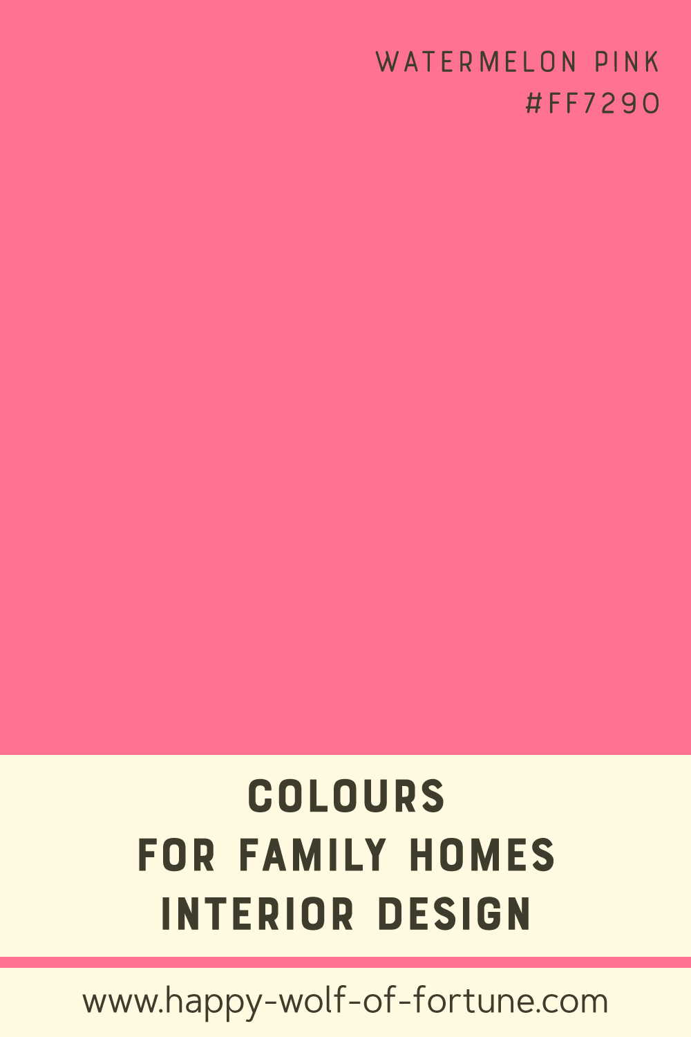 Colours-for-family-homes-interior-design---watermelon-pink-ff7290---colour-field-with-name-and-hexcode Swatch with colour for family homes interior design showing a watermelon pink with hexcode